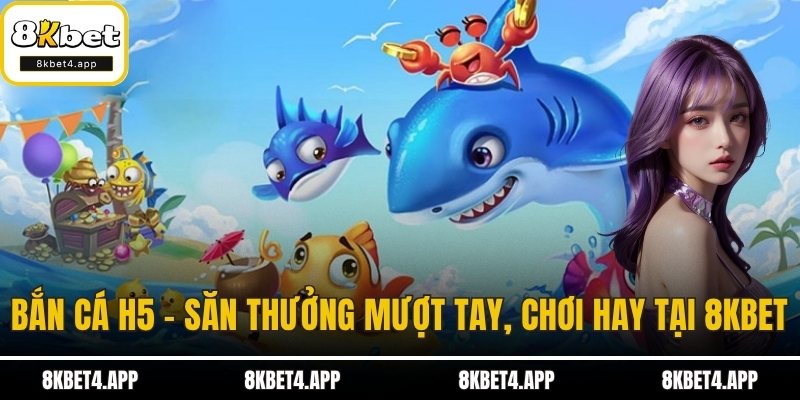 Bắn cá H5