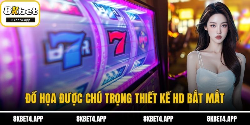 Game Nổ Hũ – Trò Chơi Hot Nhất Tại 8KBET Để Trải Nghiệm Đồ họa được chú trọng thiết kế HD bắt mắt